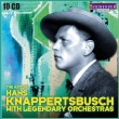 The Art of Hans Knappertsbusch with Legendary Orchestras (10CD)