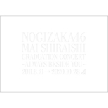 NOGIZAKA46 Mai Shiraishi Graduation Concert `Always beside you` ySYՁz