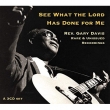 See What The Lord Has Done For Me: Rare & Unreleased Recordings
