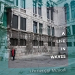 A Life In Waves-music For Chamber Orch: Boccadoro / I Pomeriggi Musicali