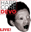 Hardcore Devo Live (J[@Cidl/2gAiOR[h)