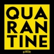 Quarantine