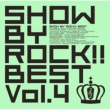 SHOW BY ROCK!! BEST Vol.4