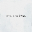 Static Fuzz Drill