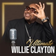 Ultimate Willie Clayton 1