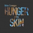 Hunger Of The Skin
