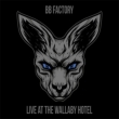 Bb Factory: Live At The Wallaby Hotel