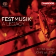 Festmusik -A Legacy : John Wilson / Onyx Brass (Hybrid)