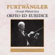 Orfeo ed Euridice : Wilhelm Furtwangler / Teatro alla Scala, Barbieri, Guden, Gabory (1951 Monaural)(2CD)