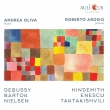 Debussy, Bartok, Nielsen, Hindemith, Enescu, Taktakishvili: Oliva(Fl)Arosio(P)