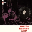Milton Banana -Trio