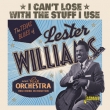 Texas Blues Of Lester Williams -I Can' t Lose With The Stuff I Use