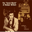 Social World Of Rodger Wilhoit (Bonus Tracks)