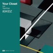 Your Closet Feat.Yonyon / Your Closet Yonkey Remix (7C`VOR[h)