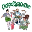 Chopped Grill Chicken 【初回限定盤】(+DVD)