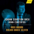 Horn Concertos : Radek Baborak, Berliner Barock Solisten
