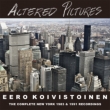 Altered Pictures -The Complete New York Recordings 1983 / 1991