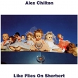 Like Flies On Sherbert