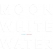 Moon-white Water
