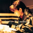 Good-Bye My Loneliness [30th Anniversary Remasterd]