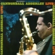 Cannonball Adderley-live!