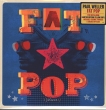 Fat Pop (Volume 1)(Indie Yellow Lp)