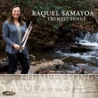 Raquel Samayoa: Trumpet Songs