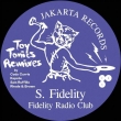 Fidelity Radio Club -Toy Tonics Remixes Ep