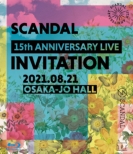 Scandal 15th Anniversary Live [invitation] At Osaka-Jo Hall