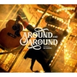 AROUND AND AROUND