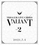 Idolish7 Trigger Live Cross `valiant`Blu-Ray Day 2