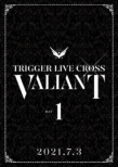 Idolish7 Trigger Live Cross `valiant`Dvd Day 1