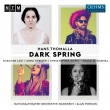 Dark Spring : Pierson / Mannheim National Theatre, S.Lavi, Hybiner, Diffey, El-Bushra (2020 Stereo)(2CD)