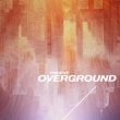 OVER GROUND 【初回限定盤】(+DVD)