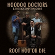 Root Hog Or Die