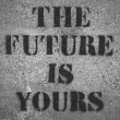 Future Is Yours