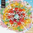 Renzoku TV Shousetsu[Come Come Everybody] Original Soundtrack Jazz Collection