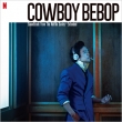 Cowboy Bebop (Soundtrack From The Netflix Series)-Extended
