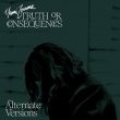 Truth Or Consequences -Alternate Versions
