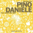 Best Of Pino Daniele Yes I Know My Way -New Version Remaster Edition 2021 +2 Bonus Track