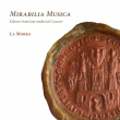 『驚くべき音楽〜中世後期のクラクフの教会音楽』　ラ・モルラ