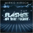 Flashes In The Night: Remixes.Demos & Extended