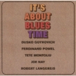 It`s About Blues Time