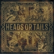 HEADS OR TAILS