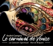La Carnaval de Venise : Herve Niquet / Le Concert Spirituel, Haller, de Liso, Foster-Williams, etc (2CD)