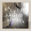 kaleido proud fiesta y񐶎YՁz(+Blu-ray)
