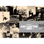 JUST LIKE THIS 2021 【完全生産限定盤】