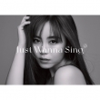 Just Wanna Sing y񐶎YՁz(CD+DVD+tHgubN)