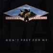Don`t Prey For Me