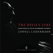 The Devil' s Lyre: Lowell Liebermann
